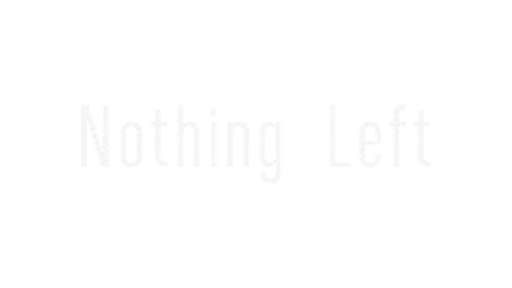 Nothing Left