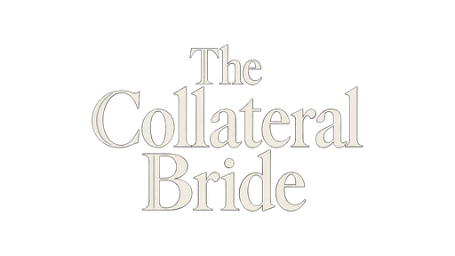 The Collateral Bride