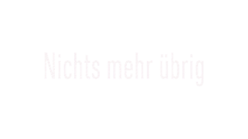 Nichts mehr übrig
