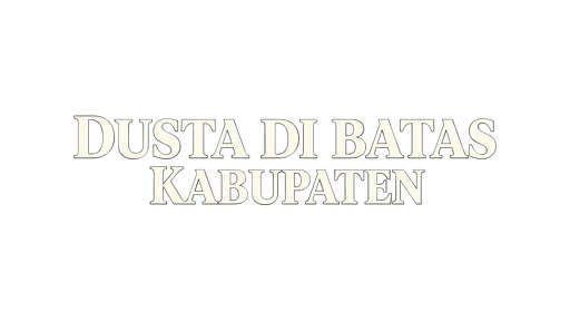 DUSTA DI BATAS KABUPATEN