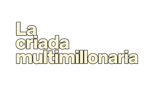 La criada multimillonaria