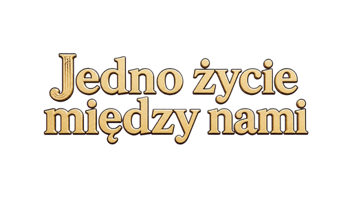 Jedno życie między nami
